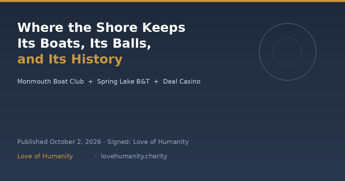 Where the Shore Keeps Its Boats, Its Balls, and Its History